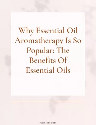 Why Essential Oil Aromatherapy Is So Popular