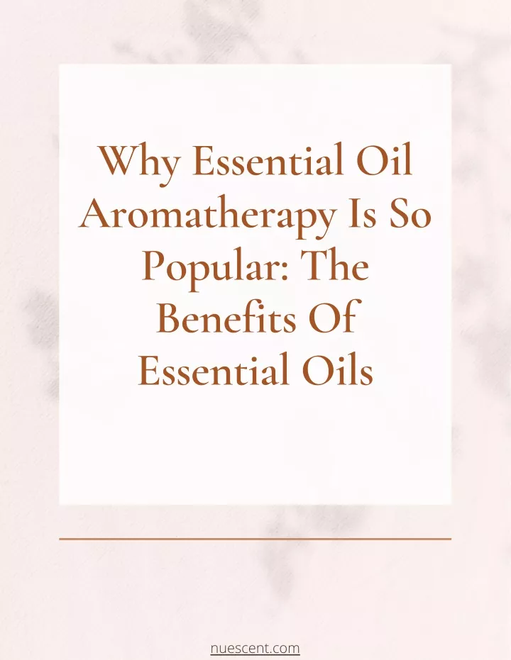 why essential oil aromatherapy is so popular
