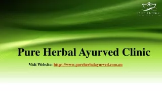 Pure Herbal Ayurved Clinic, Top Ayurvedic Medicine Doctor in Melbourne