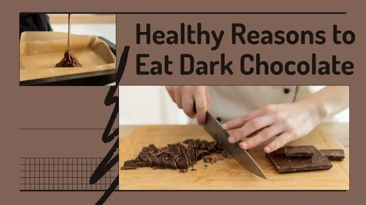 healthy reasons to eat dark chocolate