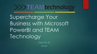 Supercharge Your Business with Microsoft PowerBI and TEAM