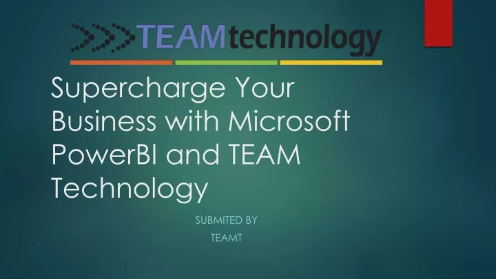 supercharge your business with microsoft powerbi and team technology