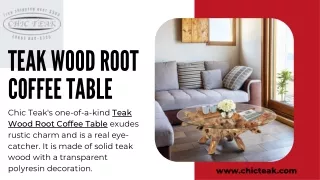 Tree Root Furniture | Chic Teak