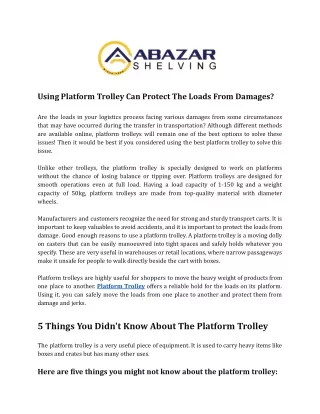 using platform trolley can protect the loads from