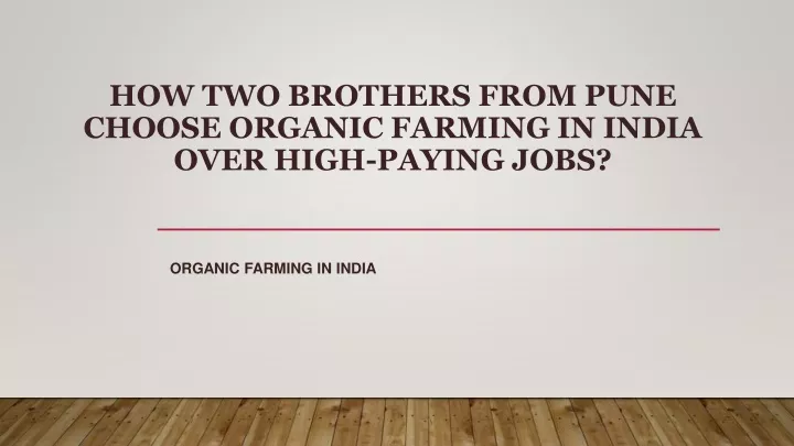 how two brothers from pune choose organic farming