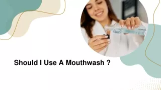 should i use a mouthwash