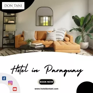 Visit The Best Hotel in Paraguay - Hotel Don Tani