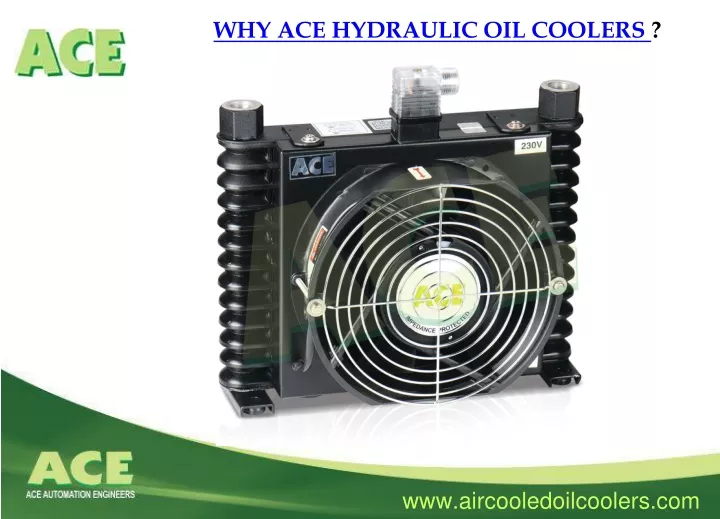 why ace hydraulic oil coolers