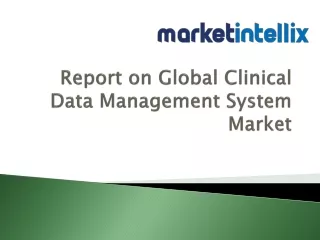 report on global clinical data management system market
