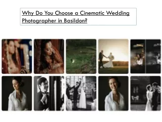 Why Do You Choose a Cinematic Wedding Photographer in Basildon