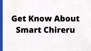 get know about smart chireru