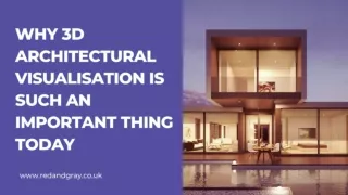 Why 3D Architectural Visualisation is Such an Important Thing Today?