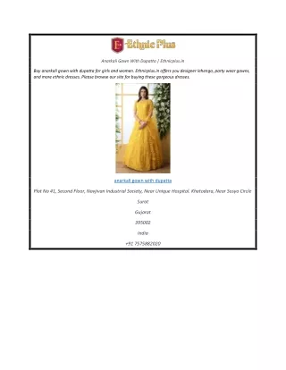 Anarkali Gown With Dupatta | Ethnicplus.in