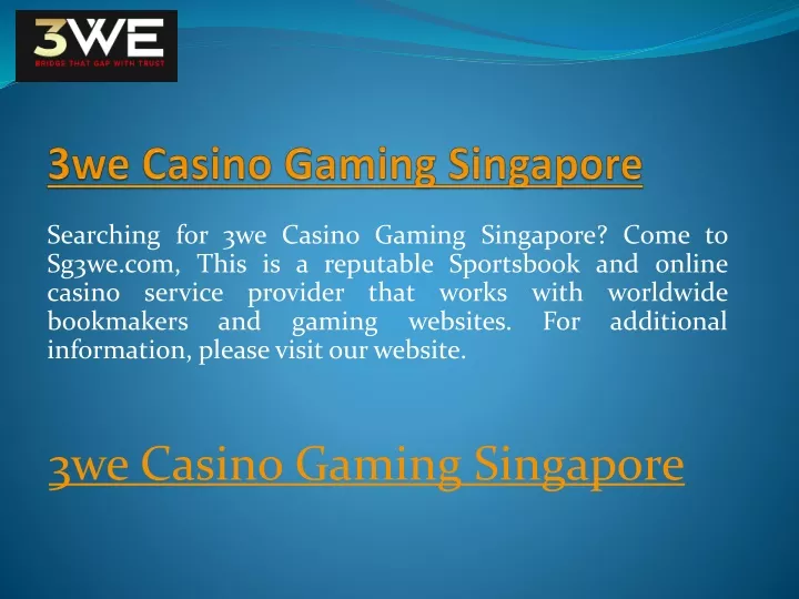 3we casino gaming singapore