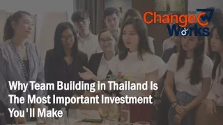 Why Team Building in Thailand Is The Most Important Investment