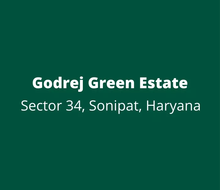 godrej green estate sector 34 sonipat haryana