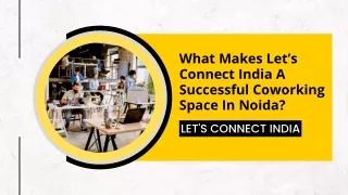 What Makes Let’s Connect India A Successful Coworking Space In Noida?