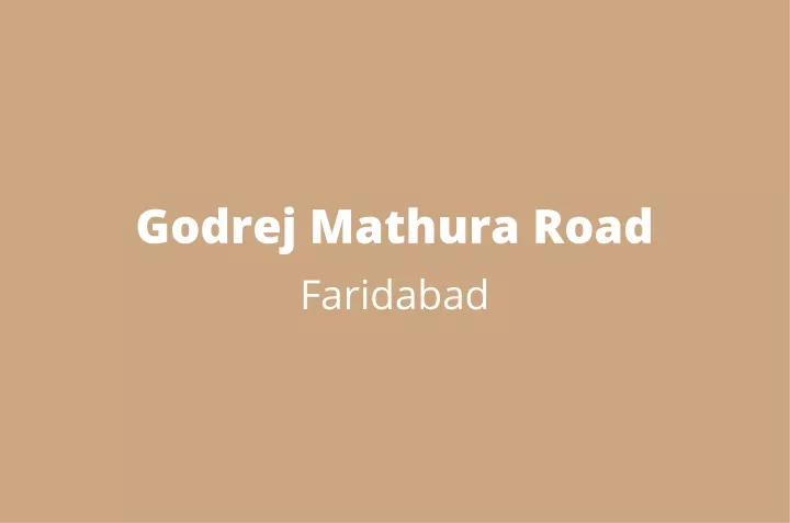 godrej mathura road faridabad