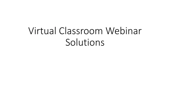 virtual classroom webinar solutions