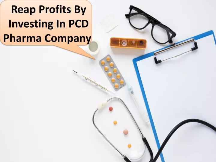 reap profits by investing in pcd pharma company