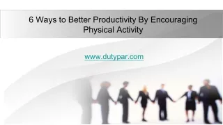 6 Ways to Better Productivity By Encouraging Physical Activity