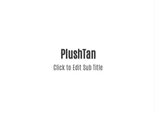 plushtan click to edit sub title