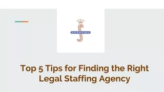 Top 5 Tips for Finding the Right Legal Staffing Agency
