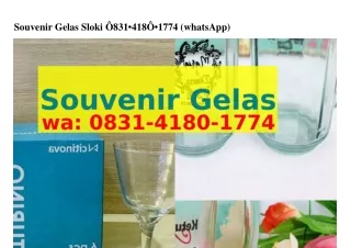 Souvenir Gelas Sloki 0831–ㄐ180–1ᜪᜪㄐ[WA]