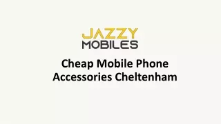 Cheap Mobile Phone Accessories Cheltenham