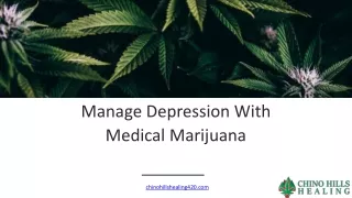 Manage Depression With Medical Marijuana : Chino Hills Healing 420