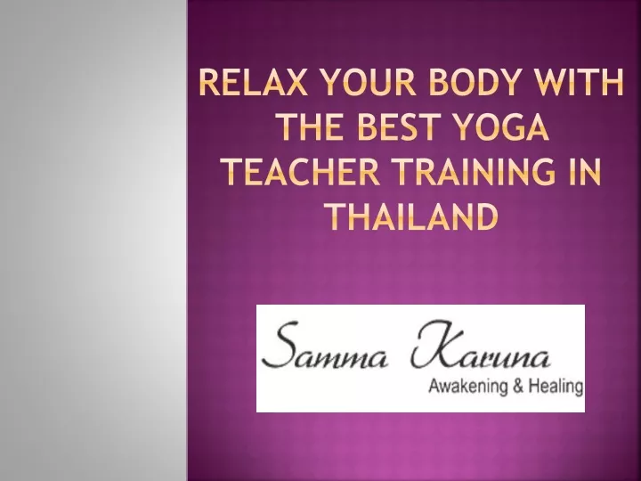 relax your body with the best yoga teacher training in thailand