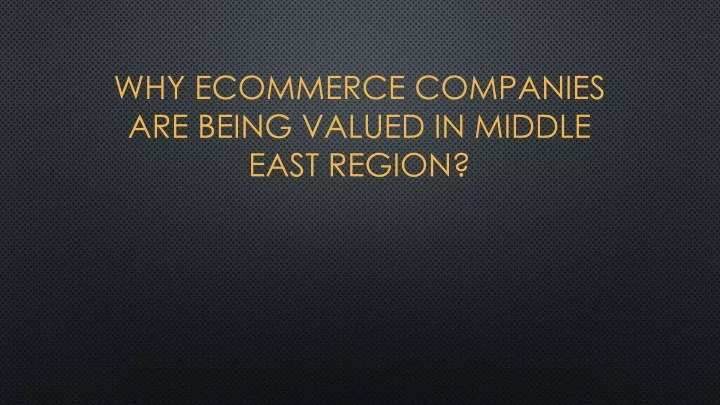 why ecommerce companies are being valued