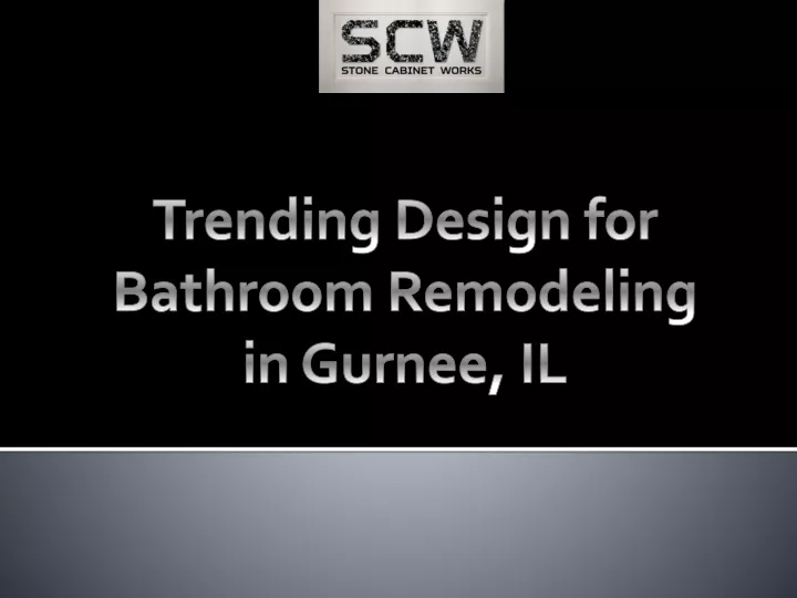 trending design for bathroom remodeling in gurnee