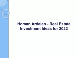 Homan Ardalan - Real Estate Investment Ideas for 2022