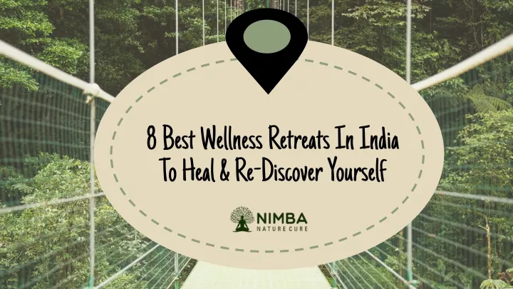 8 best wellness retreats in india to heal