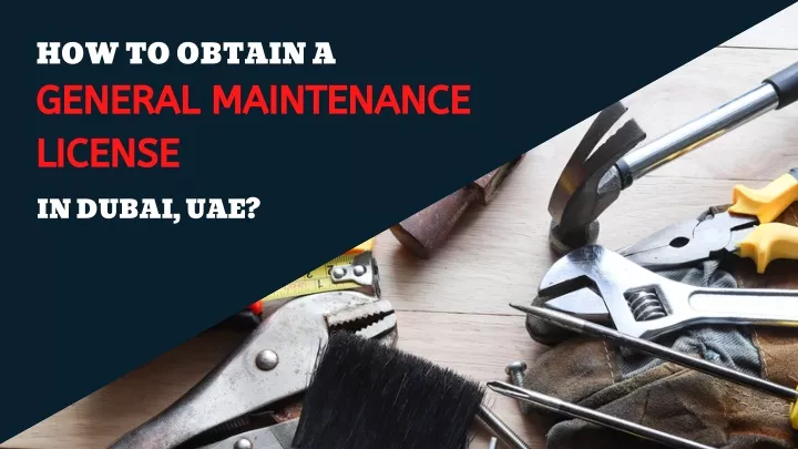 how to obtain a general maintenance license