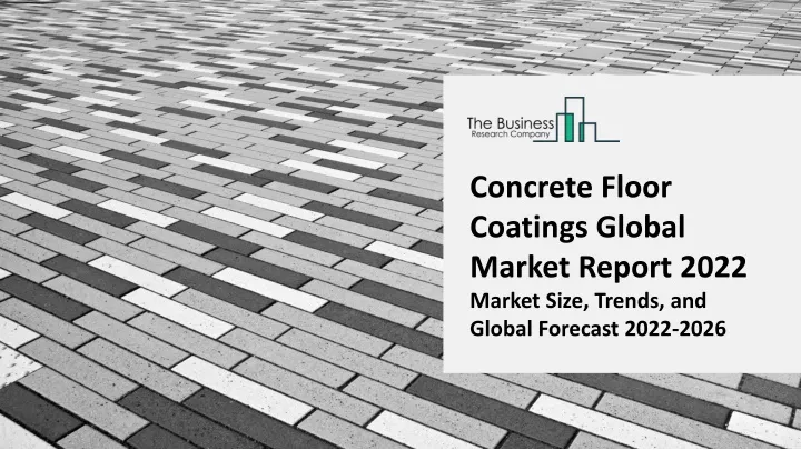 concrete floor coatings global market report 2022