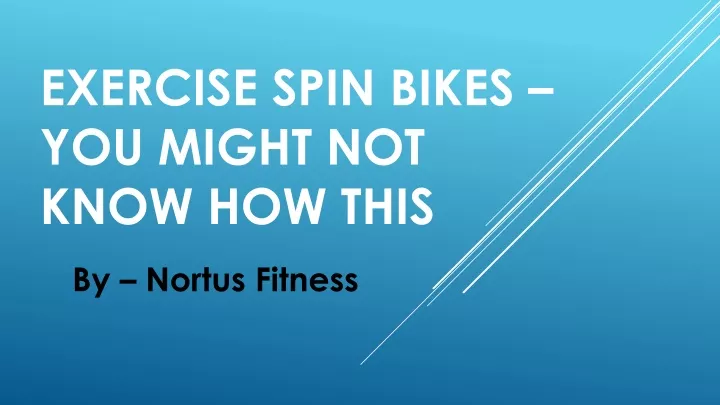 exercise spin bikes you might not know how this