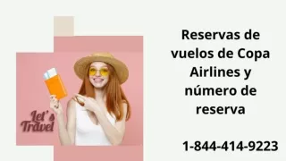 1-844-414-9223 Reservas de vuelos de Copa Airlines y número de reserva