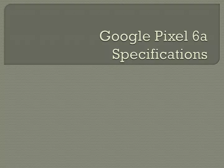 google pixel 6a specifications