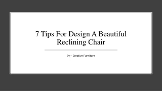 7 tips for design a beautiful reclining chair