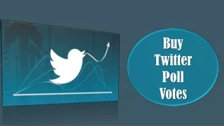 Buy Twitter Poll Votes to Increase Positive Response