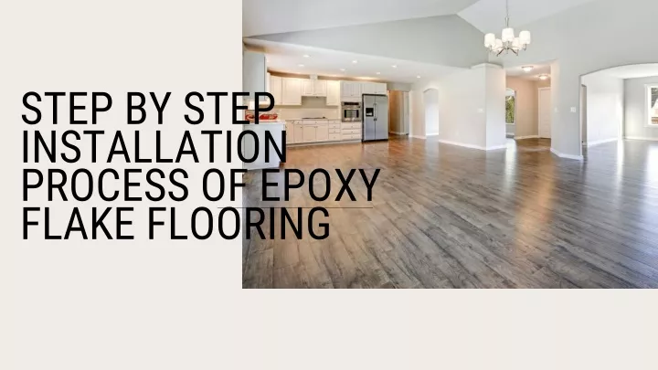 step by step installation process of epoxy flake