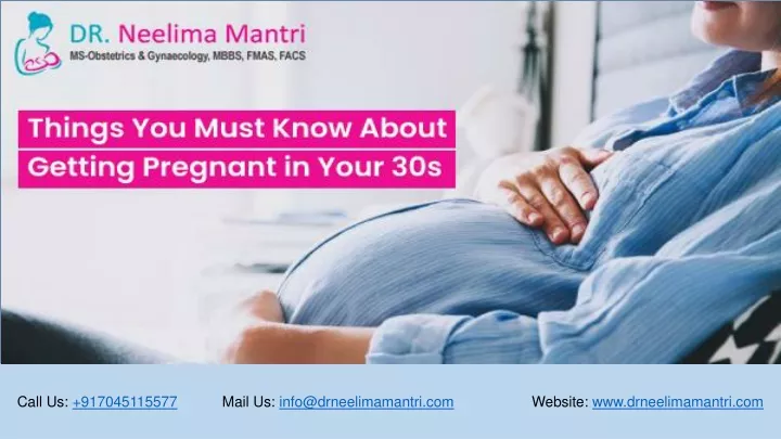 Ppt Things You Must Know About Getting Pregnant In Your 30s Dr Neelima Mantri Powerpoint 