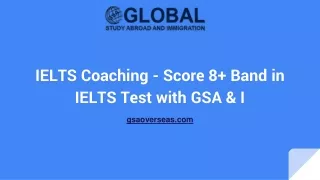 IELTS Coaching - Score 8  Band in IELTS Test with GSA & I