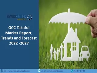 GCC Takaful Market Report PDF 2022-2027: Regional Analysis and Forecast, Size
