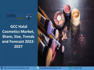 GCC Halal Cosmetics Market Report PDF 2022-2027: Regional Analysis and Forecast
