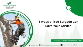 3 Ways a Tree Surgeon Can Save Your Garden