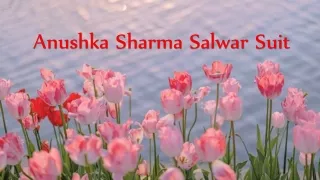 Anushka Sharma Salwar Suit
