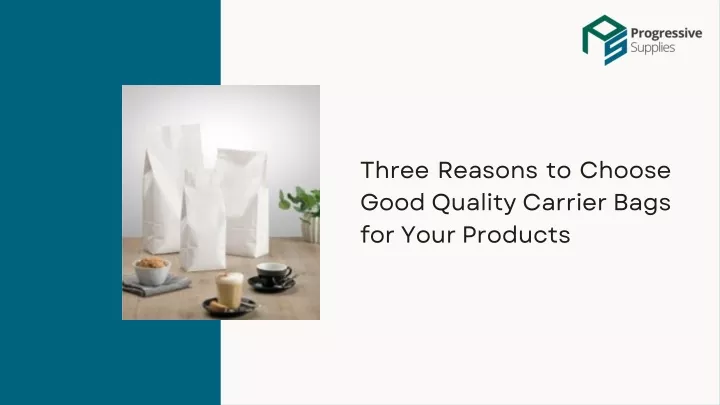 three reasons to choose good quality carrier bags